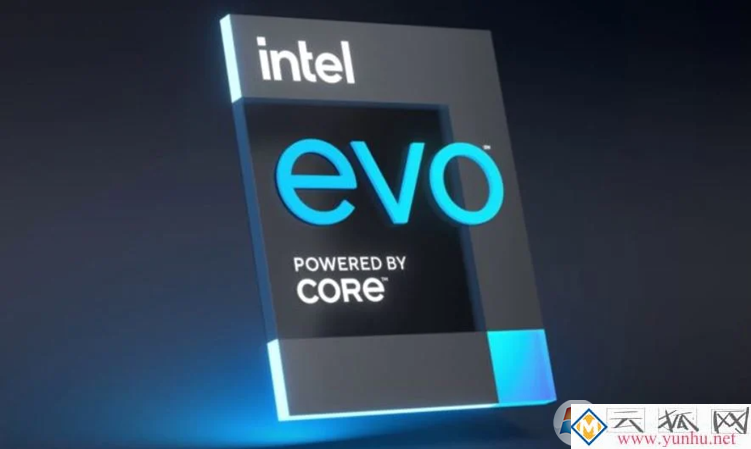Intel EVO是什么意思？買高端筆記本認準Intel EVO品牌